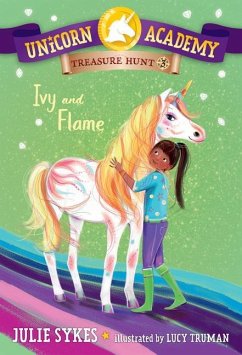 Unicorn Academy Treasure Hunt #3: Ivy and Flame - Sykes, Julie
