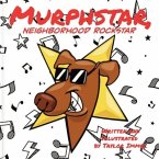 Murphstar, Neighborhood Rockstar