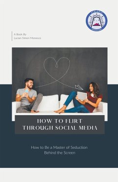 How To Flirt Through Social Media - Ionesco, Lucian Simon