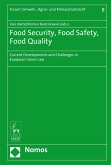 Food Security, Food Safety, Food Quality: Current Developments and Challenges in European Union Law