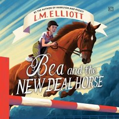 Bea and the New Deal Horse - Elliott, L. M.