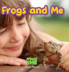 Frogs and Me - Harvey, Sarah