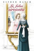 La falsa sirvienta La falsa sirvienta