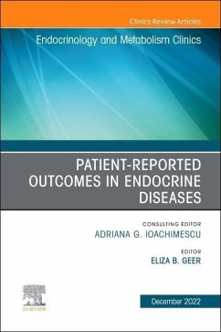 Patient-Reported Outcomes in Endocrine Diseases, an Issue of Endocrinology and Metabolism Clinics of North America