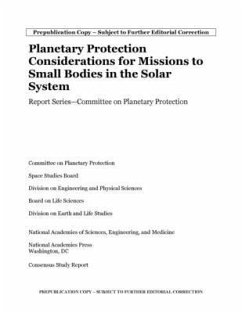 Planetary Protection Considerations for Missions to Solar System Small Bodies - National Academies of Sciences Engineering and Medicine; Division On Earth And Life Studies; Division on Engineering and Physical Sciences; Board On Life Sciences; Space Studies Board; Committee on Planetary Protection