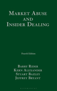 Market Abuse and Insider Dealing - Rider, Barry; Alexander, Kern; Bazley, Stuart; Bryant, Jeffrey