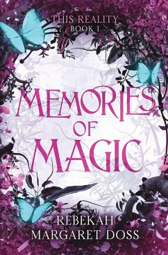 Magic of Memories - Doss, Rebekah Margaret