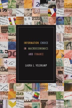 Information Choice in Macroeconomics and Finance - Veldkamp, Laura L
