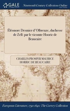 Éléonore Desmier d'Olbreuze, duchesse de Zell - Horric De Beaucaire, Charles Prosper Mau