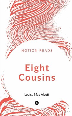 EIGHT COUSINS - M., Louisa