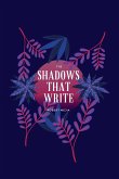 The Shadows That Write