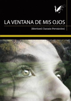 La ventana de mis ojos - Fernández Camats, Meritxell