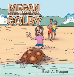 Megan Meets Loggerhead Colby - Trosper, Beth A.