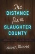 The Distance from Slaughter County - Bild 1