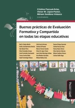 Buenas prácticas de Evaluación Formativa y Compartida en todas las etapas educativas - López-Pastor, Víctor Manuel; Sonlleva Velasco, Miriam; Barba-Martín, Raúl A.