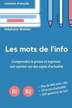 Les mots de l'info B1-B2 - Wattier, Stéphane