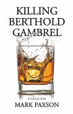 Killing Berthold Gambrel