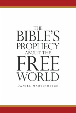 The Bible's Prophecy About the Free World - Daniel Martinovich