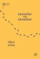 Insanlar ve Insanlar - Aslan, Ilker