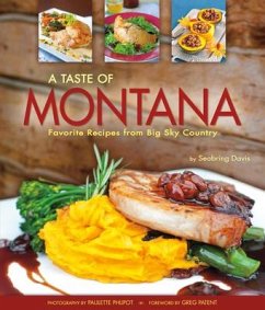 A Taste of Montana: Favorite Recipes from Big Sky Country - Davis, Seabring