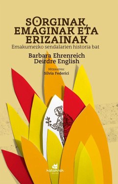 Sorginak, emaginak eta erizainak : emakumezko sendalarien historia bat - Ehrenreich, Barbara; English, Deirdre