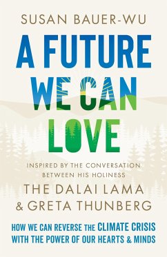 A Future We Can Love - Bauer-Wu, Susan