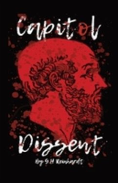 Capitol Dissent - Reinhardt, G H Capitol Dissent - Reinhardt, G H