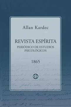 Revista Espírita 1865: Periódico de Estudios Psicológicos - Kardec, Allan