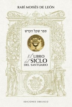 Libro del Siclo del Santuario, El - de Leon, Rabi Moises