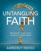 Untangling Faith Women's Bible Study Participant Workbook: Reclaiming Hope in the Questions Jesus Asked
