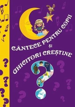 Cantece pentru copii si Ghicitori crestine: Romanian edition - Serban, Cristian