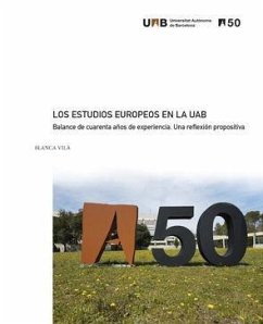 Los estudios europeos en la UAB : balance de cuarenta años de experiencia : una reflexión propositiva - Vilá Costa, Blanca