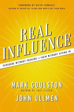 Real Influence: Persuade Without Pushing and Gain Without Giving in - Goulston, Mark; Ullmen, John