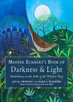 Meister Eckhart's Book of Darkness & Light - Sweeney, Jon M. (Jon M. Sweeney); Burrows, Mark S. (Mark S. Burrows); Eckhart, Meister (Meister Eckhart)