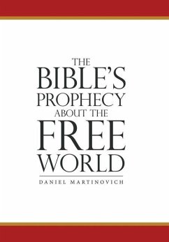 The Bible's Prophecy About the Free World - Martinovich, Daniel