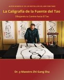 Caligrafía de la Fuente del Tao: Dibujando tu Camino hacia El Tao