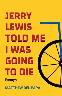 Jerry Lewis Told Me I Was Going To Die - Del Papa, Matthew