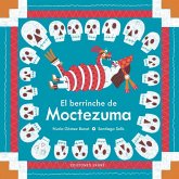 El berrinche de Moctezuma El berrinche de Moctezuma