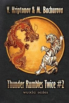 Thunder Rumbles Twice (Wuxia Series Book #2) - Bachurova, M.; Kriptonov, V.