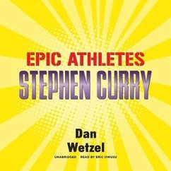 Epic Athletes: Stephen Curry - Wetzel, Dan