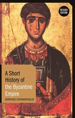 A Short History of the Byzantine Empire - Stathakopoulos, Dionysios