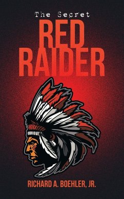 The Secret Red Raider - Boehler Jr., Richard A.