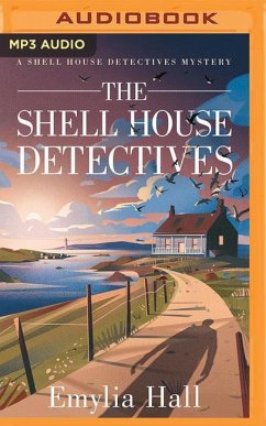 The Shell House Detectives - Hall, Emylia