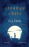 Strange Child: Heartbreaking Supernatural Mystery About an Invisible Child & an Inspirational Friendship