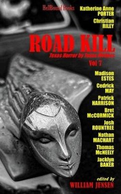 Road Kill: Texas Horror by Texas Writers Volume 7 - Estes, Madison; May, Cedrick; Harrison, Patrick