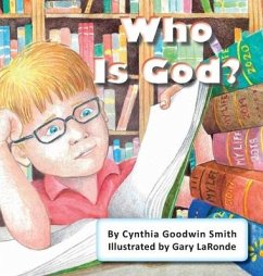 Who Is God? - Smith, Cynthia Goodwin