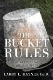 The Bucket Rules: Living a life that will outlive you