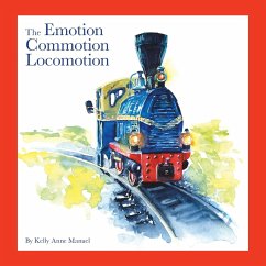 The Emotion Commotion Locomotion - Manuel, Kelly Anne