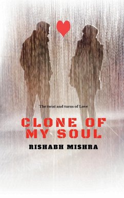 Clone of my soul - Mishra, Rishabh