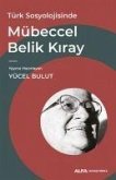 Türk Sosyolojisinde Mübeccel Belik Kiray Türk Sosyolojisinde Mübeccel Belik Kiray
